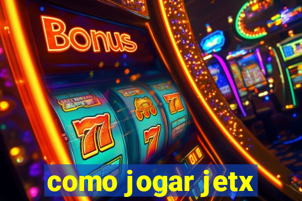 como jogar jetx