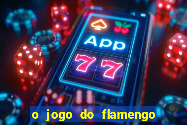 o jogo do flamengo vai passar na globo play