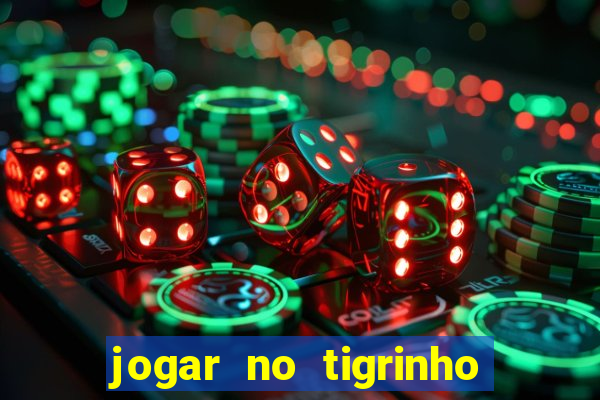 jogar no tigrinho é seguro