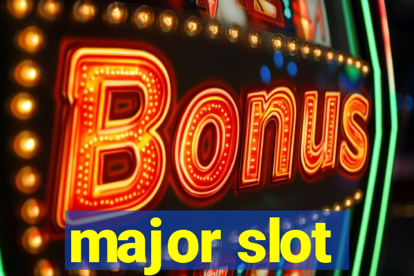 major slot