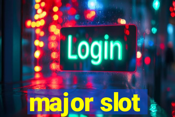 major slot