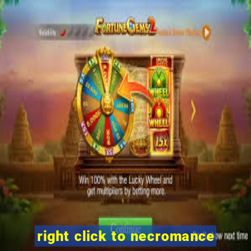 right click to necromance