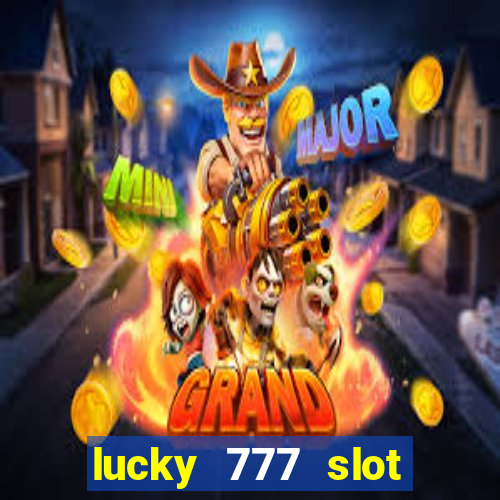 lucky 777 slot jili pagcor