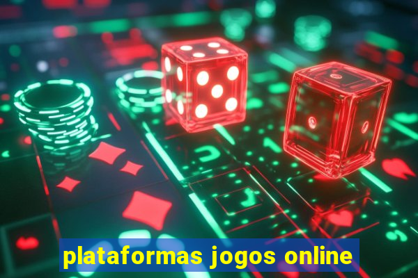 plataformas jogos online