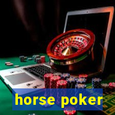 horse poker