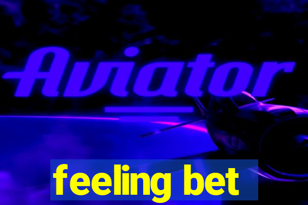 feeling bet