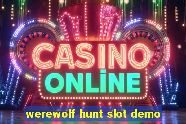 werewolf hunt slot demo