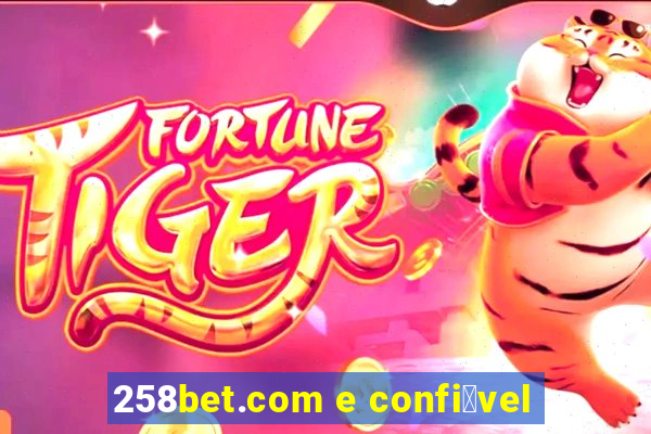 258bet.com e confi谩vel