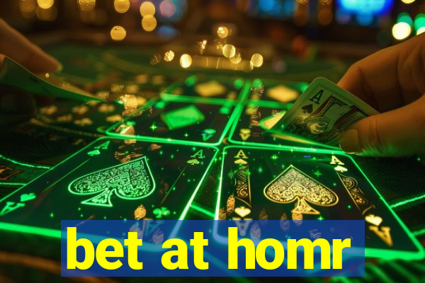 bet at homr