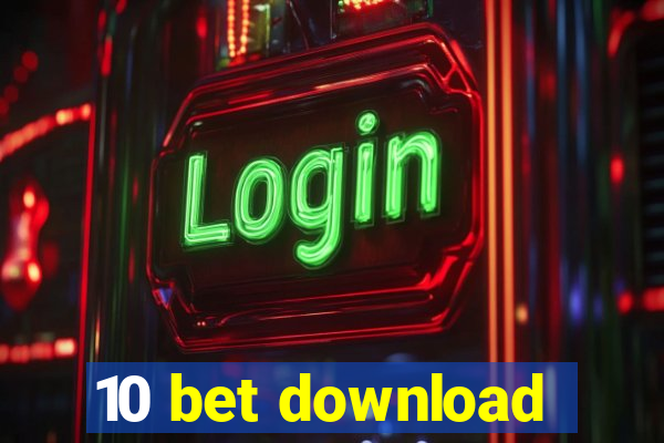 10 bet download