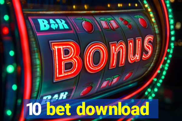 10 bet download