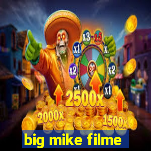 big mike filme