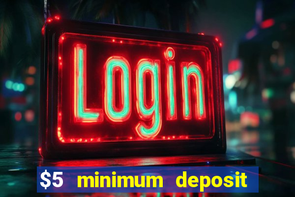 $5 minimum deposit casino canada 2020