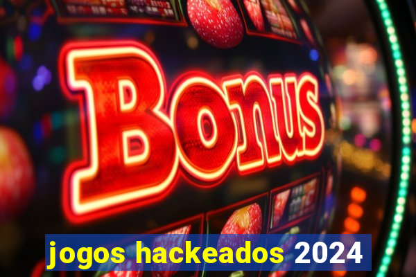 jogos hackeados 2024