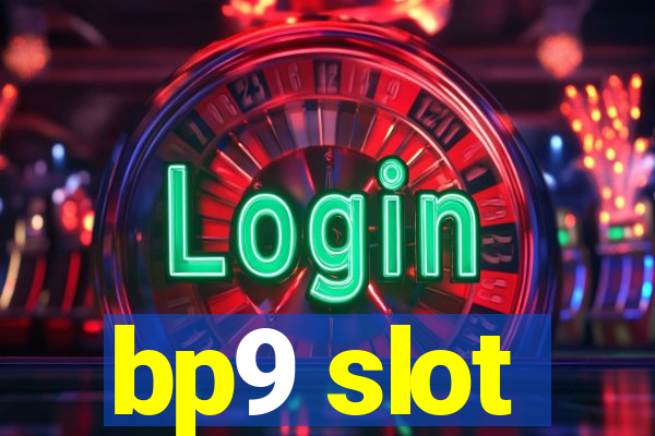 bp9 slot