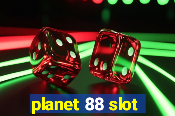 planet 88 slot