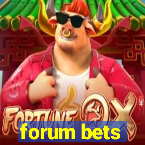 forum bets