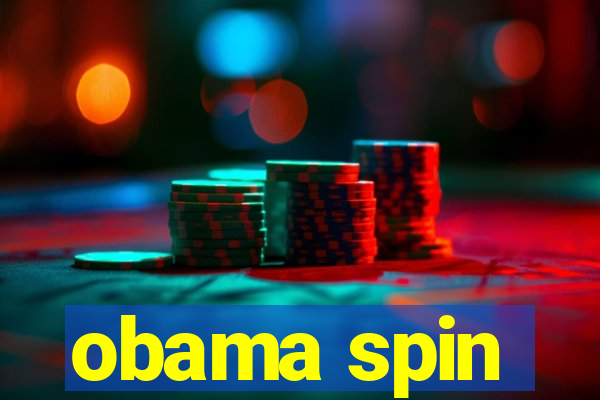 obama spin