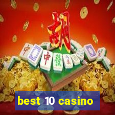 best 10 casino