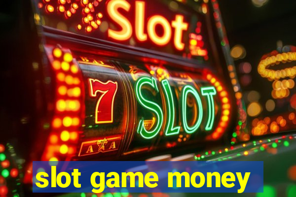 slot game money