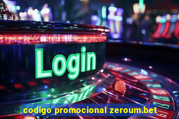 codigo promocional zeroum.bet