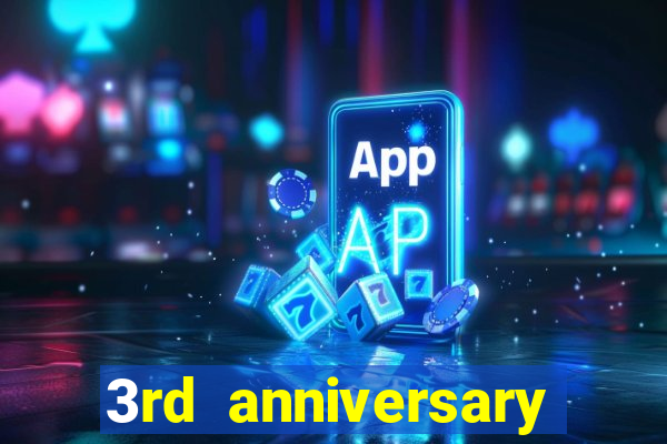 3rd anniversary login bonus