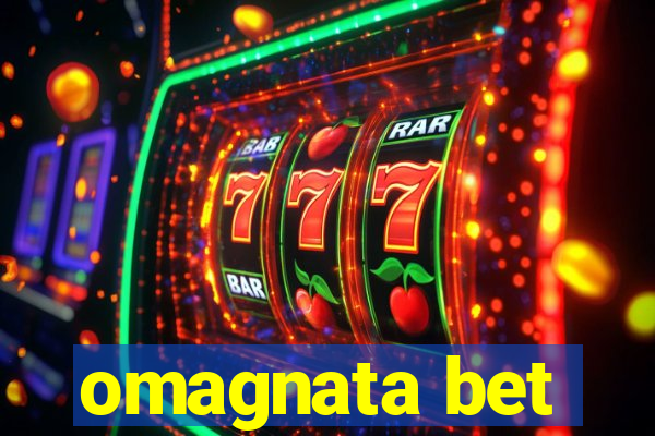 omagnata bet