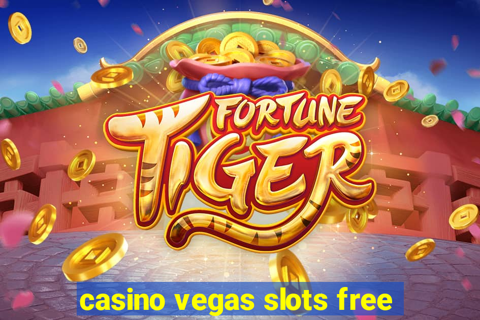 casino vegas slots free