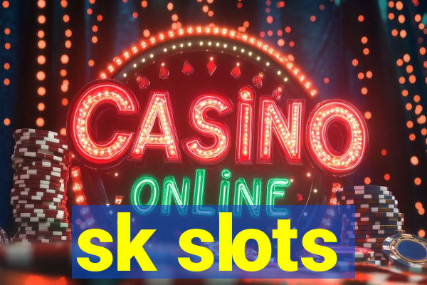 sk slots