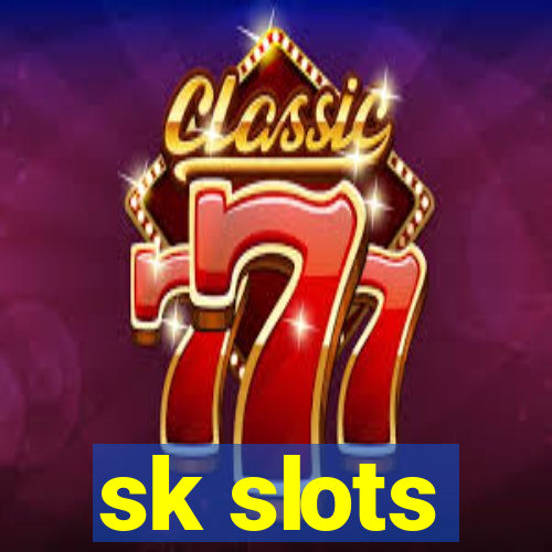 sk slots