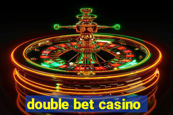 double bet casino