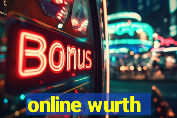 online wurth