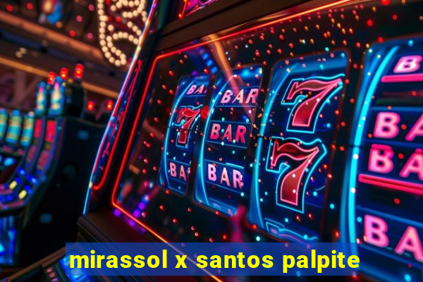 mirassol x santos palpite