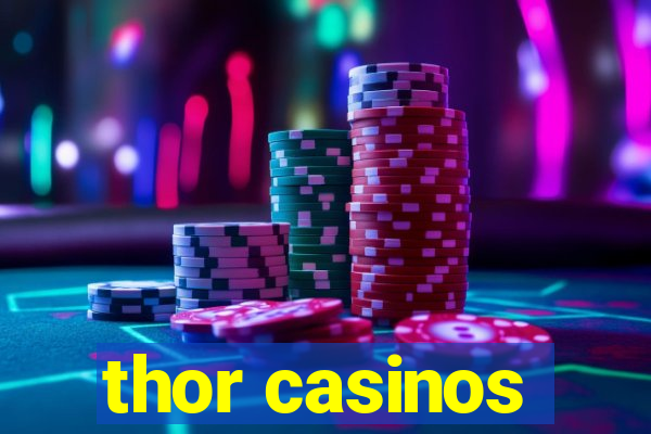 thor casinos