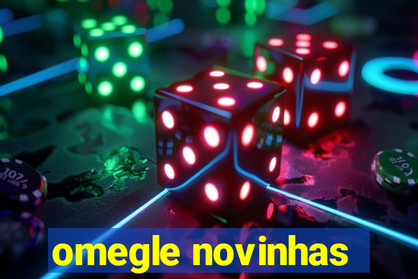 omegle novinhas