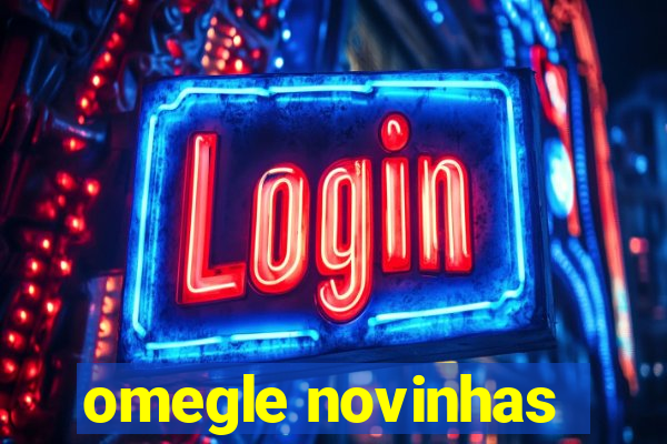 omegle novinhas