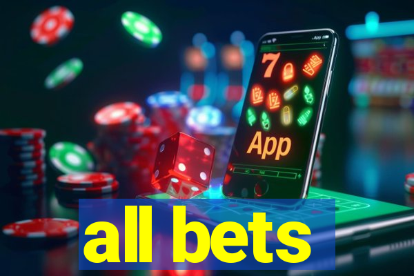 all bets