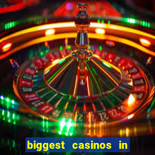 biggest casinos in the us