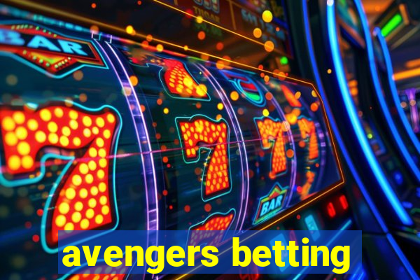 avengers betting