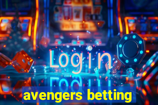 avengers betting