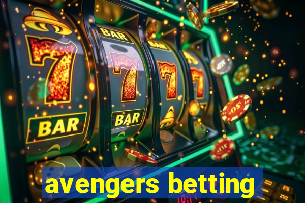 avengers betting