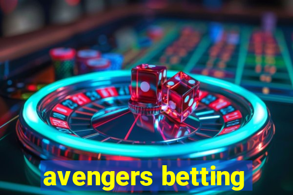 avengers betting