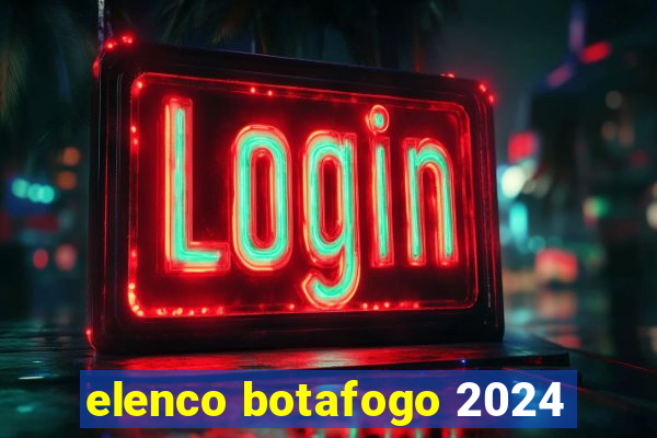 elenco botafogo 2024