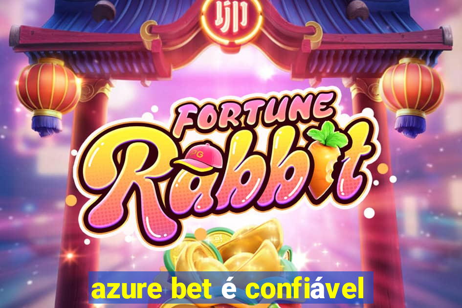 azure bet é confiável