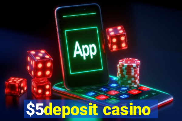 $5deposit casino