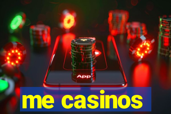 me casinos