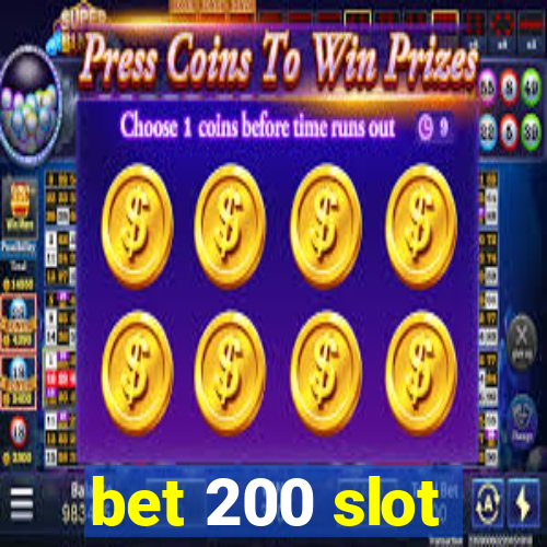 bet 200 slot