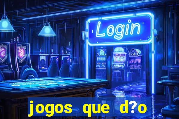 jogos que d?o dinheiro sem depósito