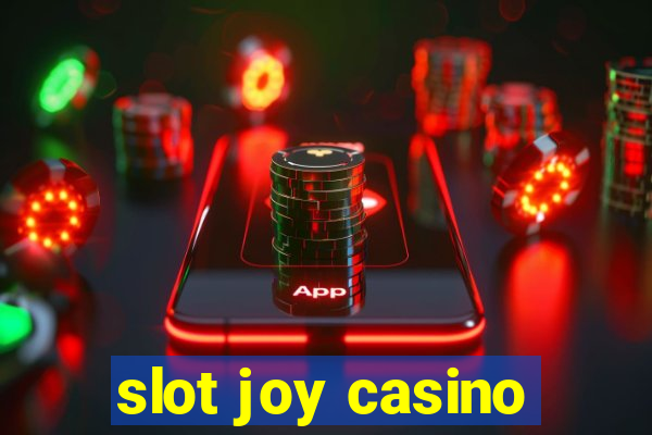 slot joy casino