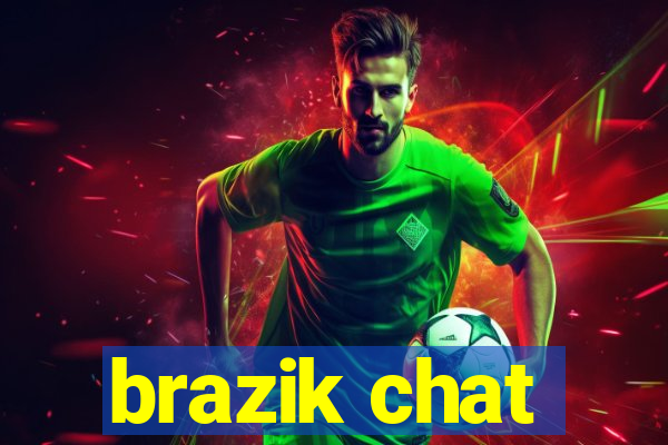 brazik chat